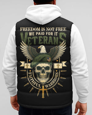 Freedom Is Not Free We Paid For It Veterans Faithful Warriors All Over Print Sleeveless Puffer Jacket