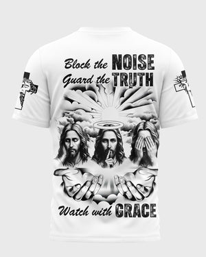 Block The Noise Guard The Truth Watch With Grace Shirt