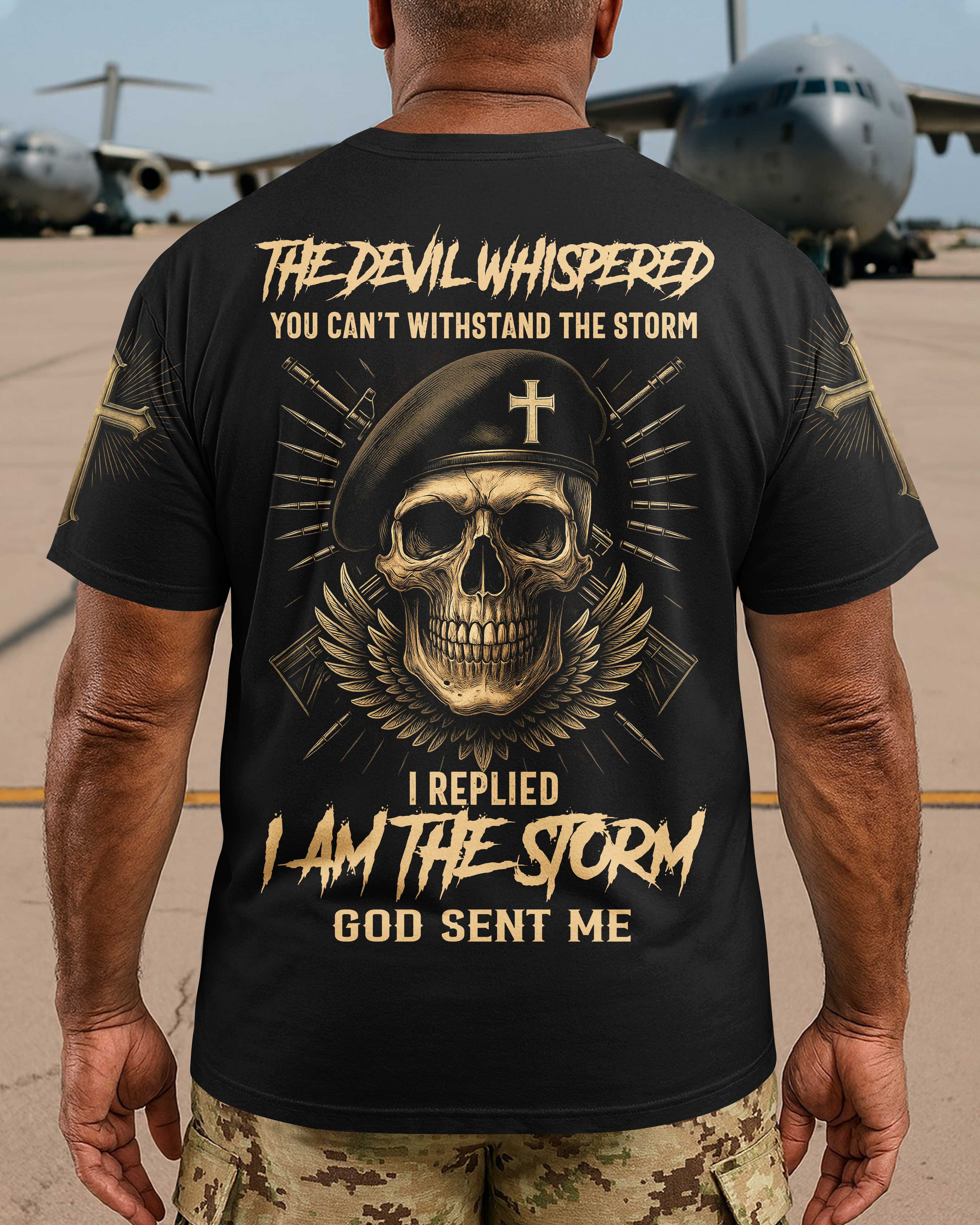 The Devil Whispered You Can’t Withstand The Storm Shirt