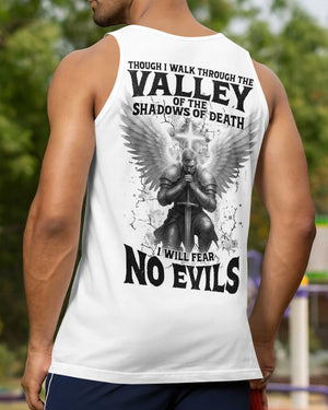 Though I Walk Through The Valley Of The Shadows Of Death I Will Fear No Evils Shirts