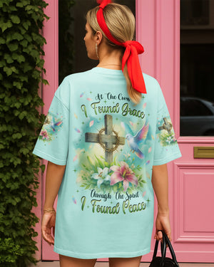 At the Cross I found Grace Through The Spirit I found Peace Shirt