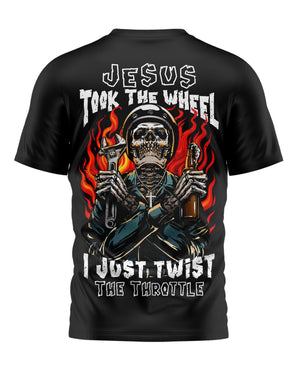 Jesus Took The Wheel I Just Twist The Throttle T-Shirt