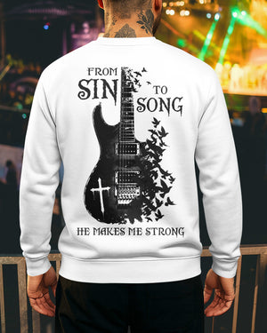 From Sin To Song He Makes Me Strong Shirt