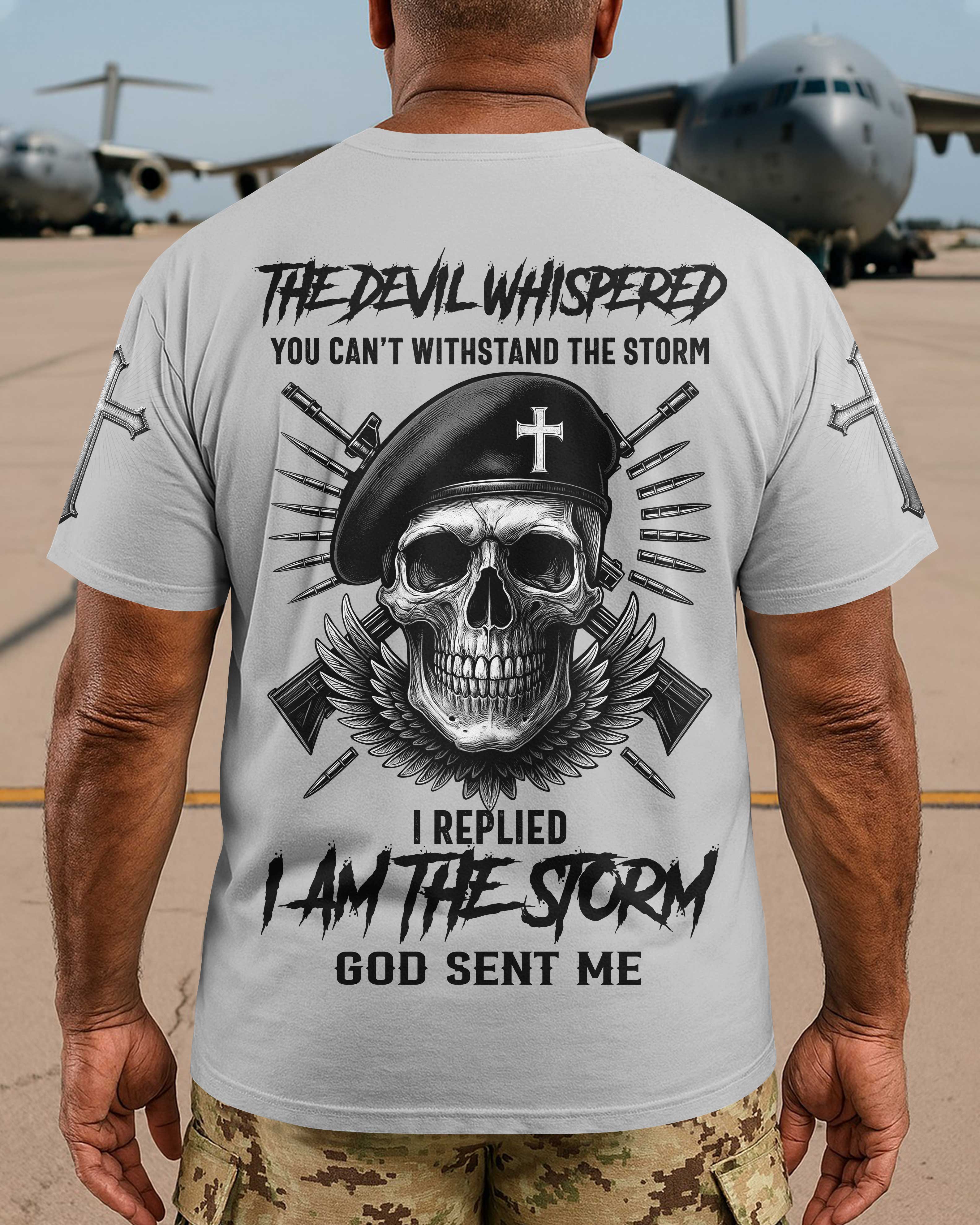 The Devil Whispered You Can't Withstand The Storm Shirt