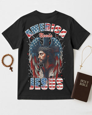 America Needs Jesus T-Shirt