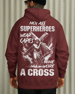 Not All Superheroes Wear Capes Mine Wore A Cross Hoodie