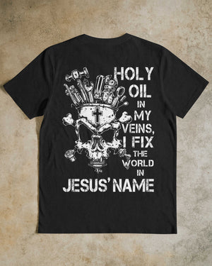 Holy Oil In My Veins T-Shirt