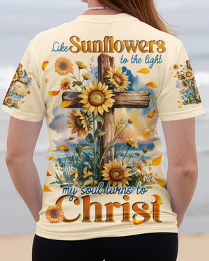 Like Sunflowers To The Light My Soul Turns To Christ Shirt