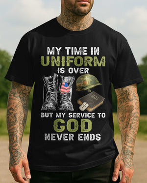 My Time In Uniform Is Over T-Shirt