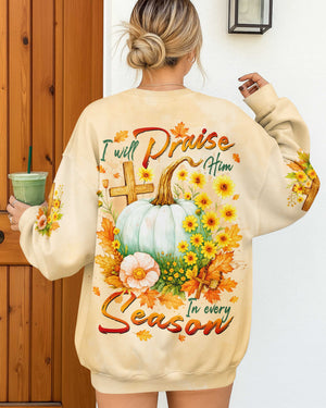 I Will Praise Him In Every Season Shirts