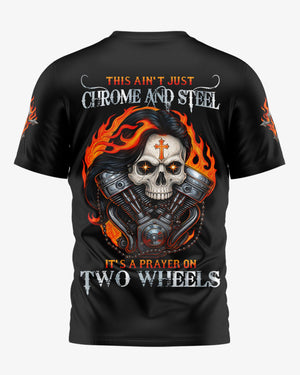 This Ain't Just Chrome And Steel It's A Prayer Of Two Wheels All Over Print T-Shirt