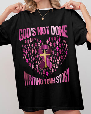 God's Not Done Writing Your Story T-Shirt