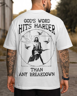 God's Word Hits Harder Than Any Breakdown T-Shirt