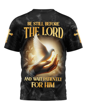 Be Still Before The Lord And Wait Patiently For Him All Over Print T-Shirt