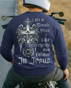 I Am A Simple Man I Like Motorcycles And Believe In Jesus Sweater