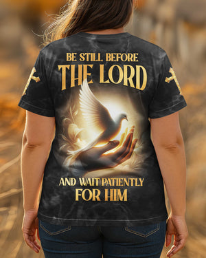 Be Still Before The Lord And Wait Patiently For Him All Over Print T-Shirt
