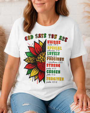 God Says You Are Unique Special Lovely Precious Strong Chosen Forgiven T-Shirt