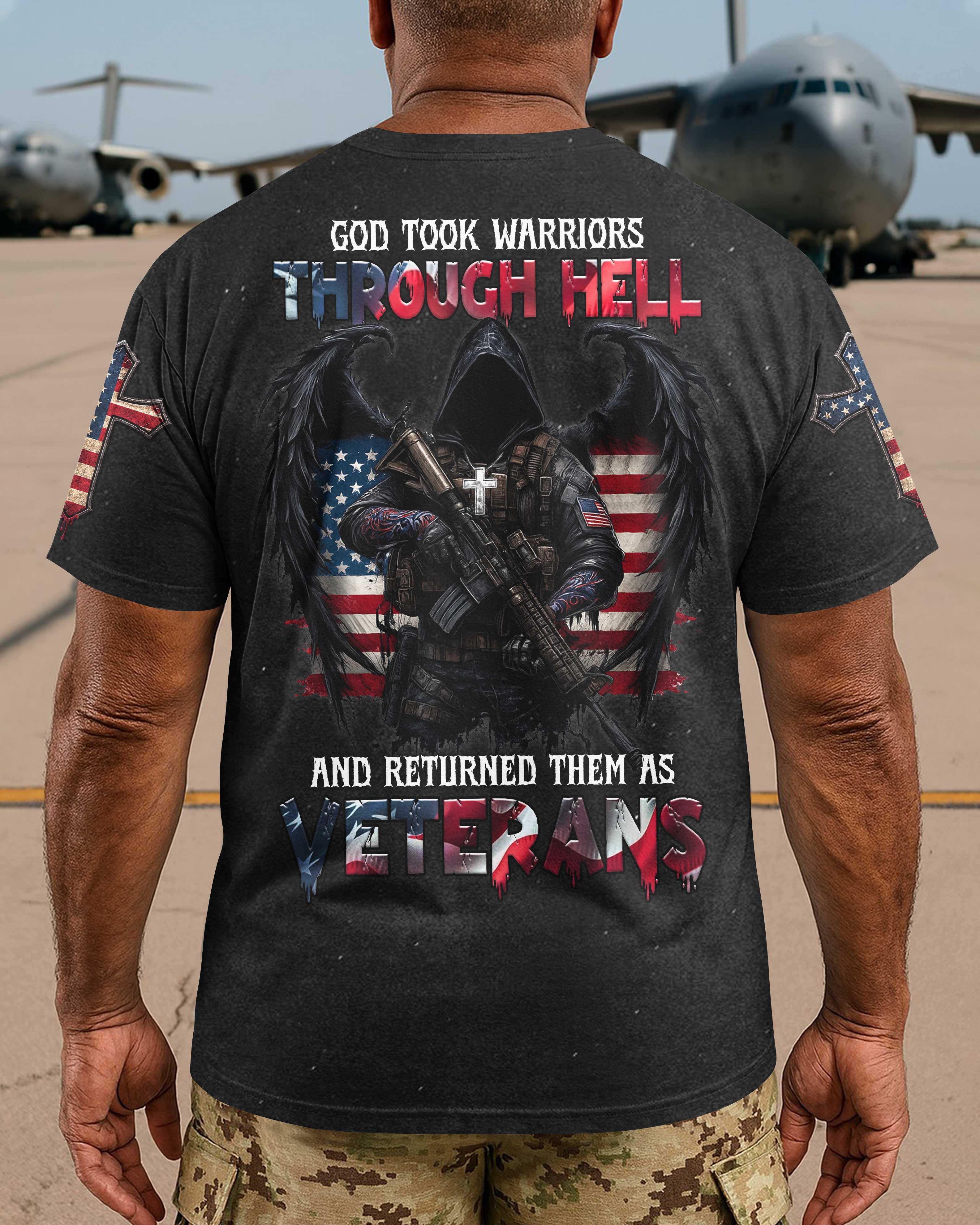 God Took Warriors Through Hell And Returned Them As Veterans Shirt