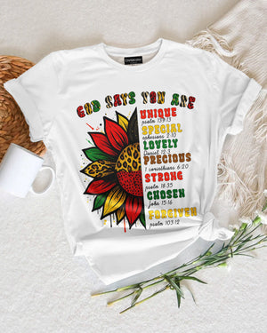 God Says You Are Unique Special Lovely Precious Strong Chosen Forgiven T-Shirt