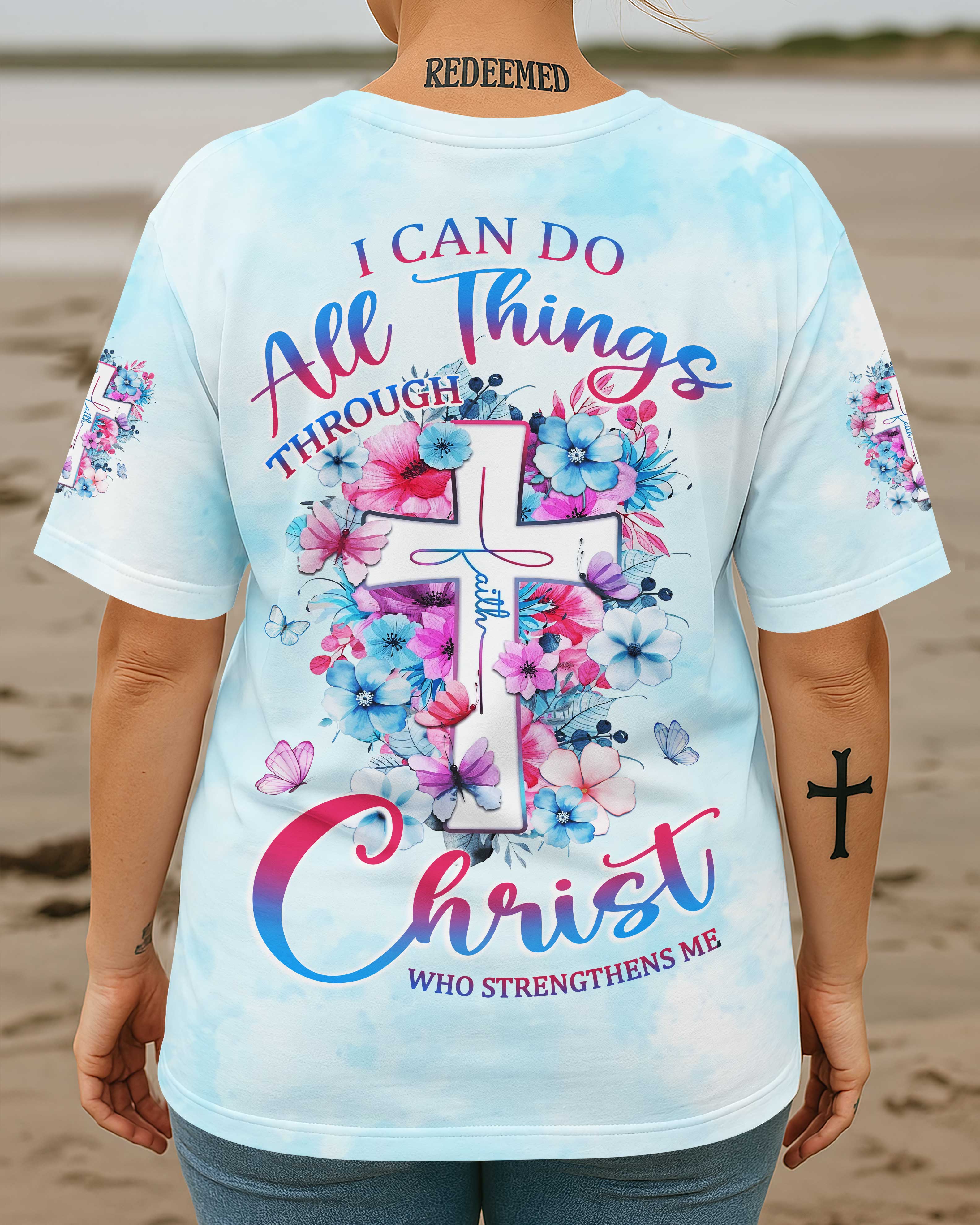 I Can Do All Things Through Christ Who Strengthens Me All Over Print T-Shirt