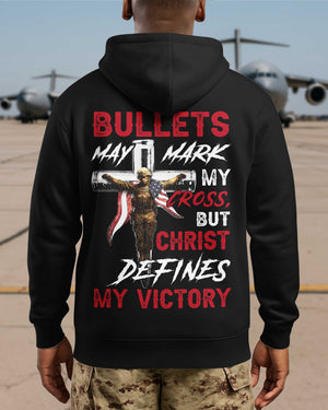 Bullets May Mark My Cross Hoodie