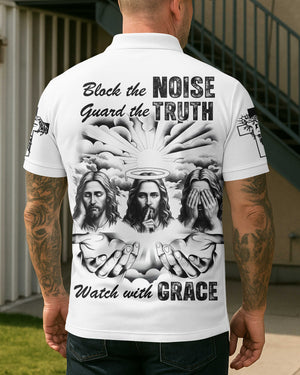 Block The Noise Guard The Truth Watch With Grace Shirt