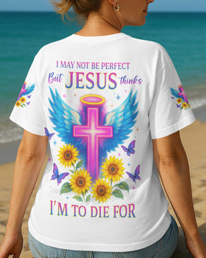 I May Not Be Perfect T-Shirt