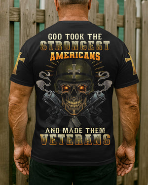 God Took The Strongest Americans And Made Them Veterans Shirt