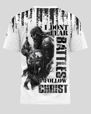 I Don't Fear Battles I Follow Christ Shirt
