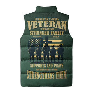 Behind Every Strong Veteran There Is An Even Stronger Family Who Stands By Them Supports And Prays For Them And God Who Strengthens Them All Over Print Sleeveless Puffer Jacket