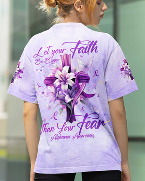 Let Your Faith Be Bigger Than Your Fear Alzheimer Awareness All Over Print T-Shirt