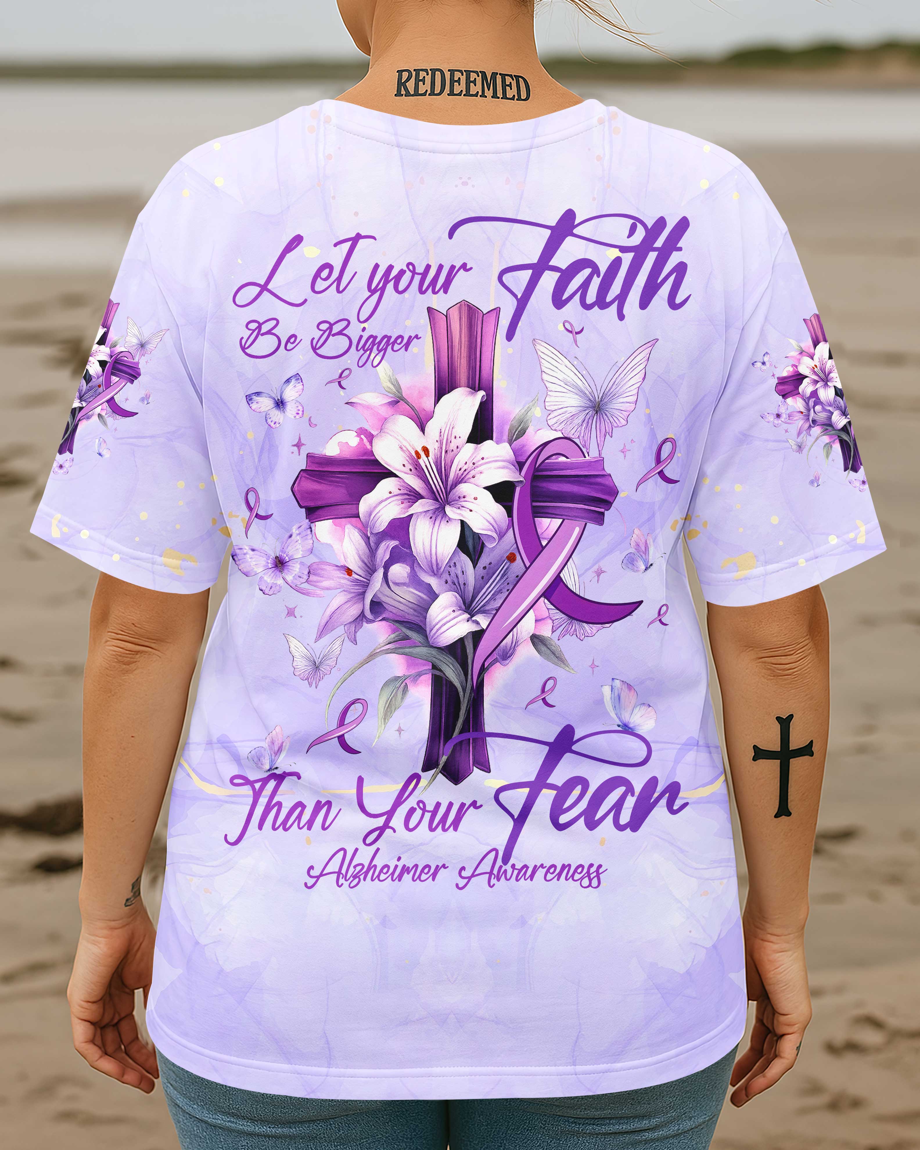Let Your Faith Be Bigger Than Your Fear Alzheimer Awareness All Over Print T-Shirt