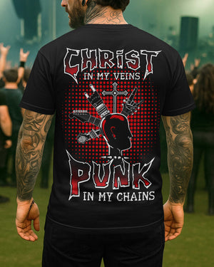 Christ In My Veins Punk In My Chains Shirt