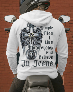I Am A Simple Man I Like Motorcycles And Believe In Jesus Hoodie