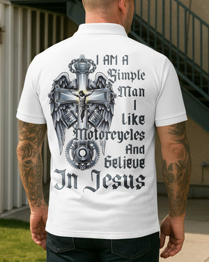 I Am A Simple Man I Like Motorcycles And Believe In Jesus Polo