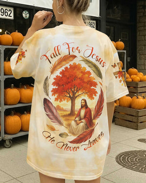 Fall For Jesus He Never Leaves Shirt