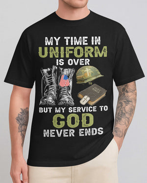 My Time In Uniform Is Over T-Shirt