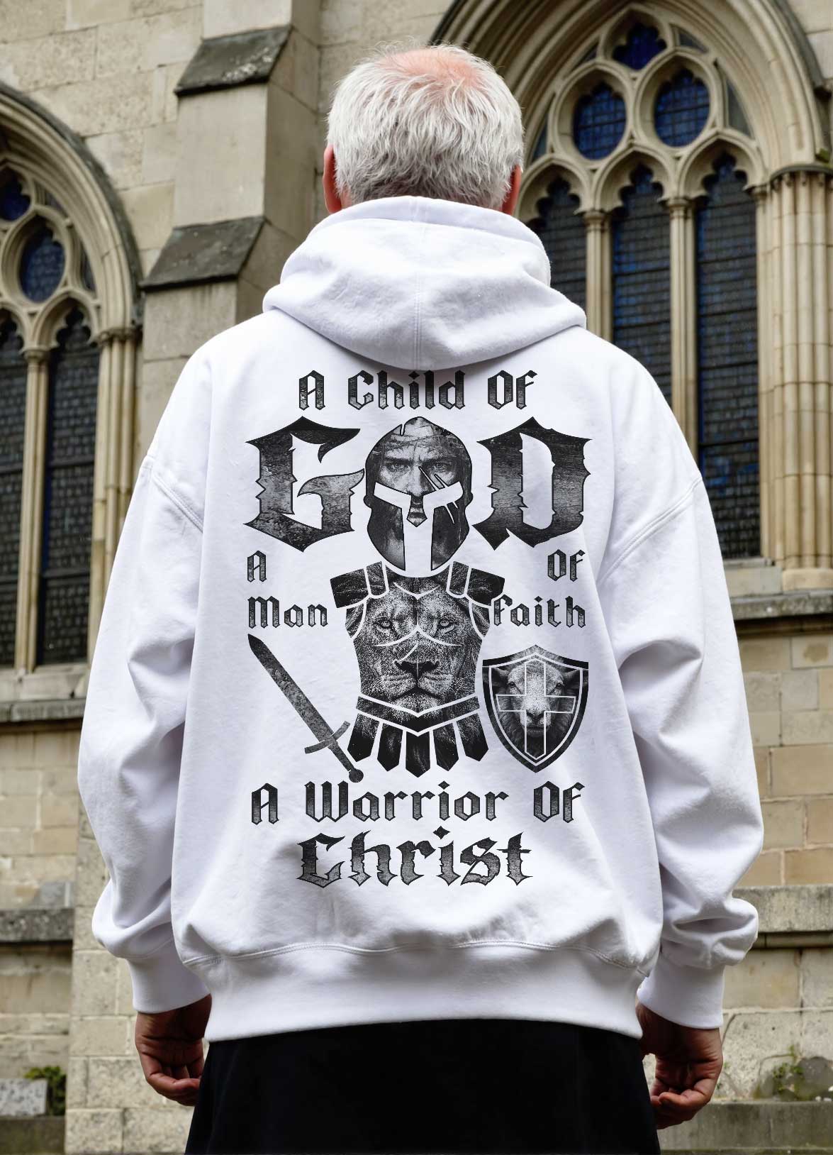 A Child Of God A Man Of Faith A Warrior Of Christ Hoodie