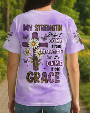 My Strength Didn't Come From Perfection All Over Print T-Shirt