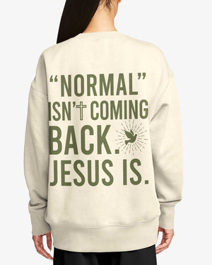 "Normal" Isn't Coming Back Sweater