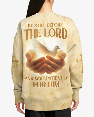 Be Still Before The Lord And Wait Patiently For Him Shirt