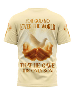 For God So Loved The World All Over Print T-Shirt