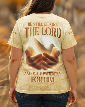 Be Still Before The Lord And Wait Patiently For Him Shirt