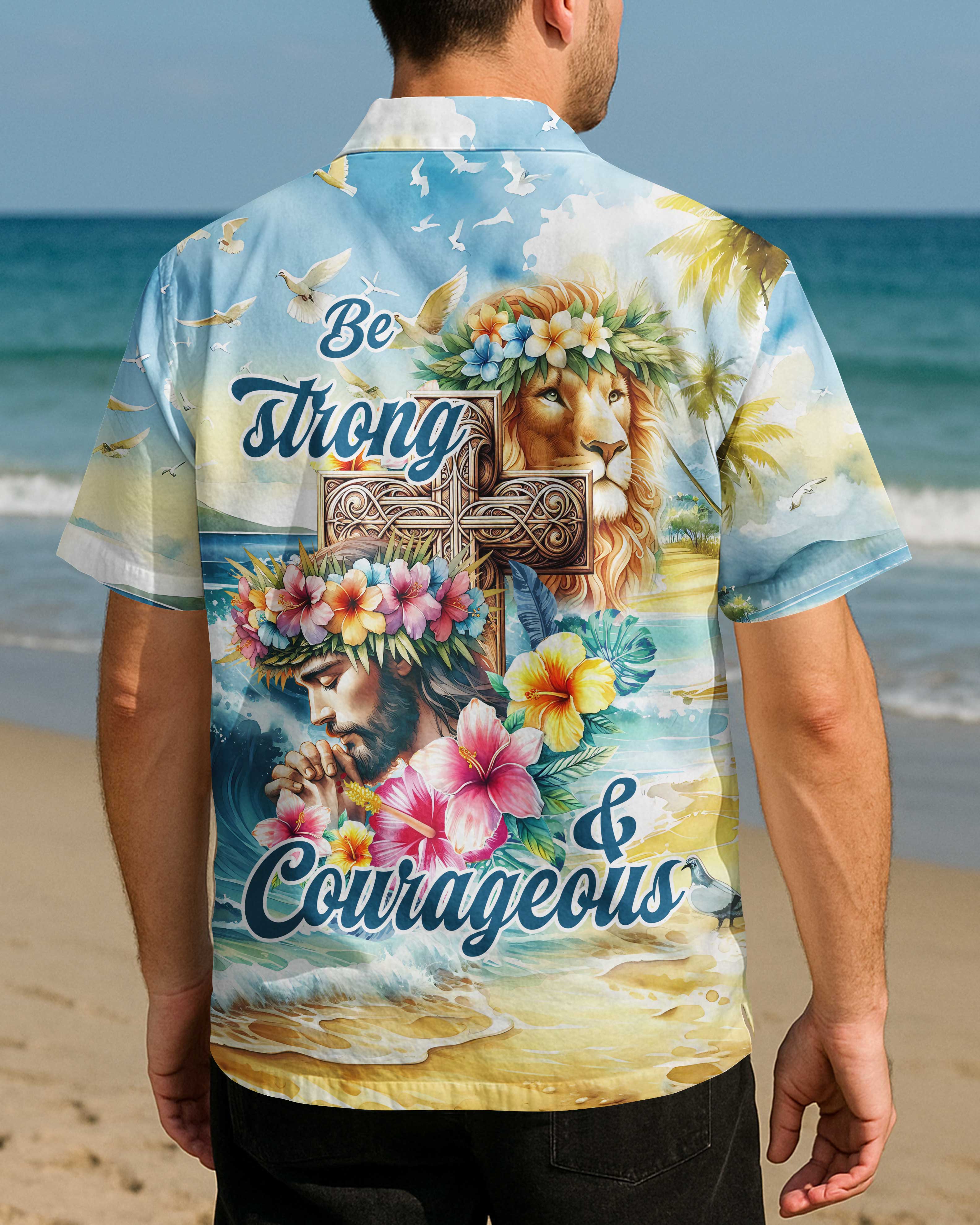 Be Strong and Courageous Jesus Lion Hawaiian Shirt
