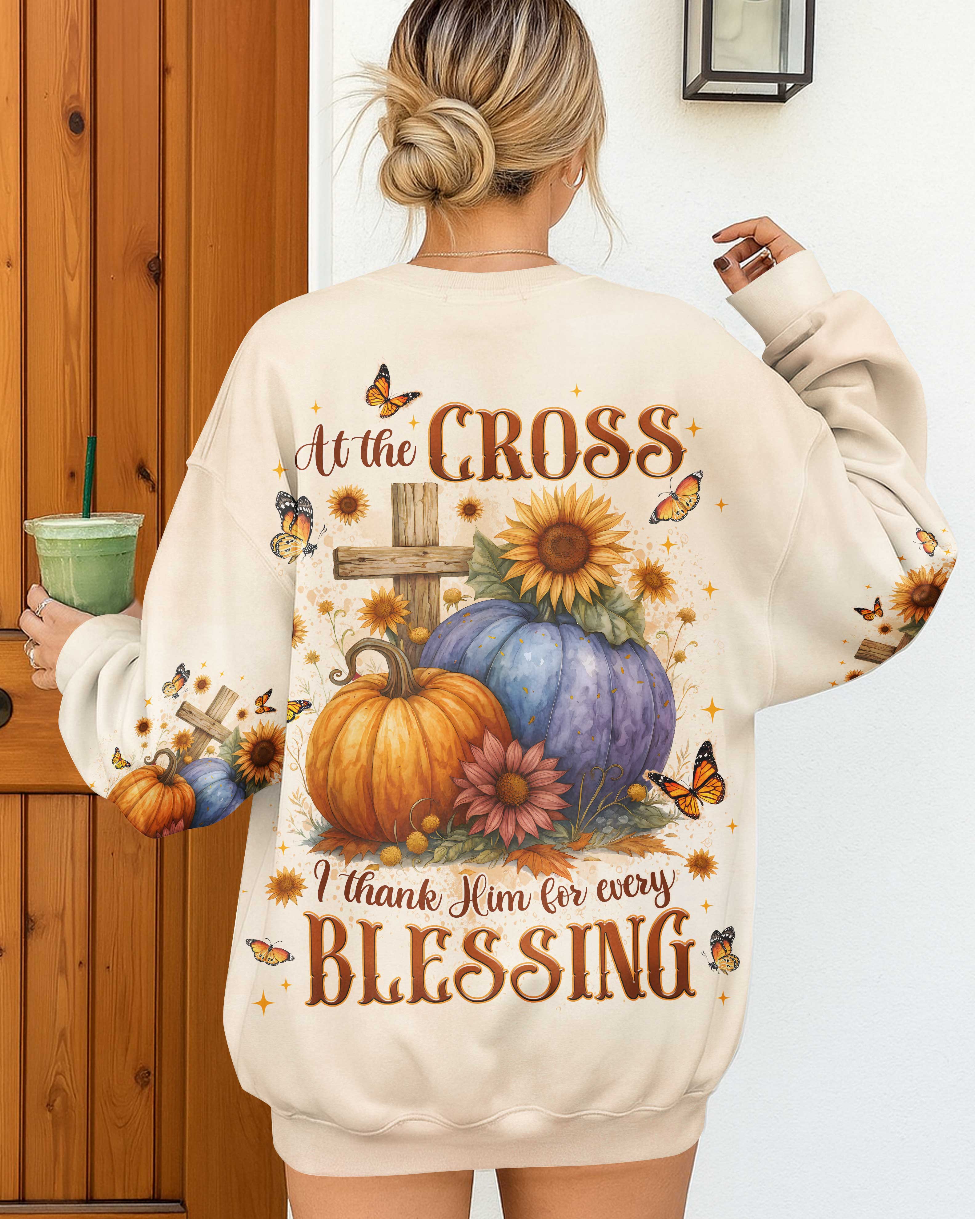 At The Cross I Thank Him For Every Blessing Shirt