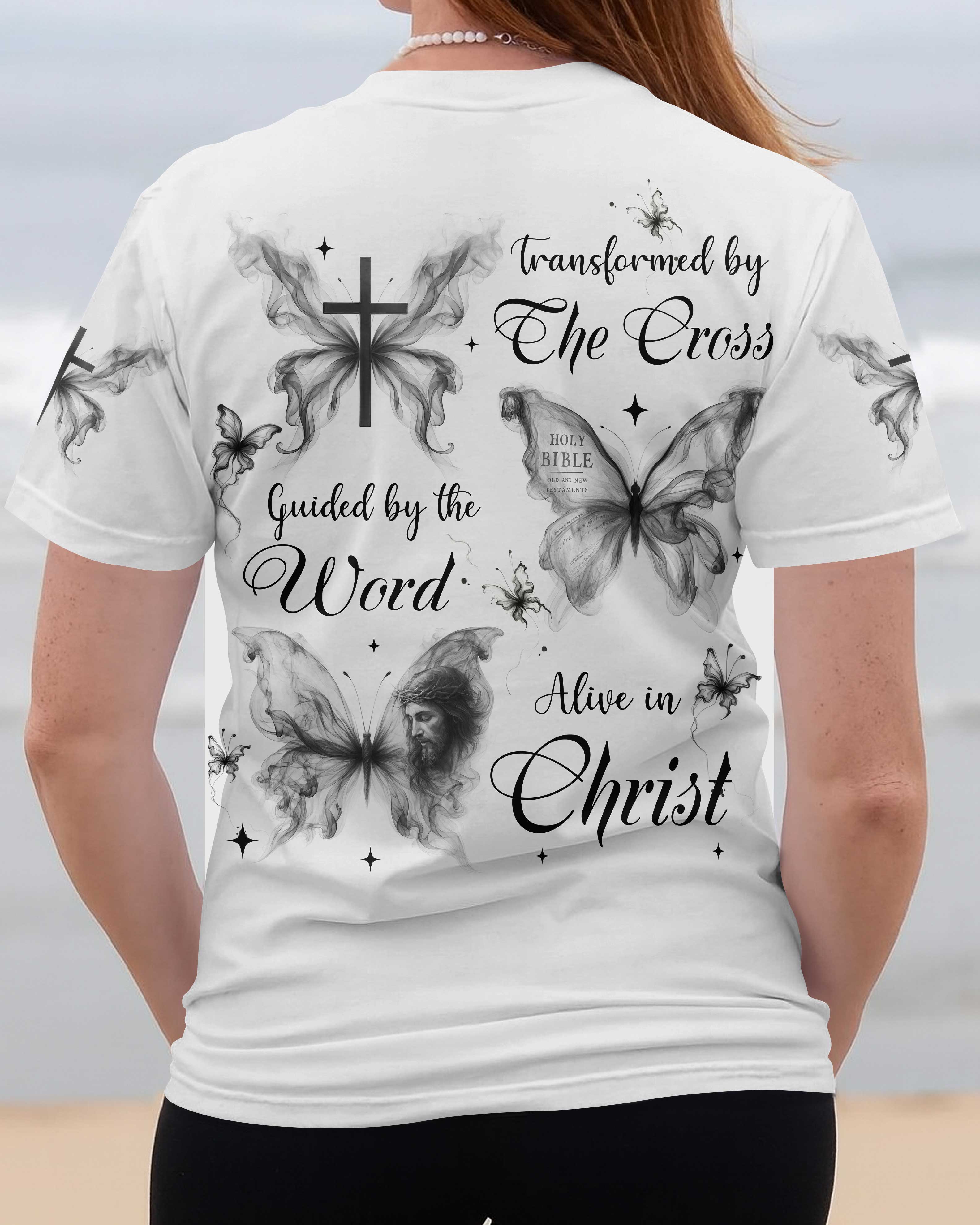 Transformed By The Cross Guided By The Word Alive In Christ Shirt