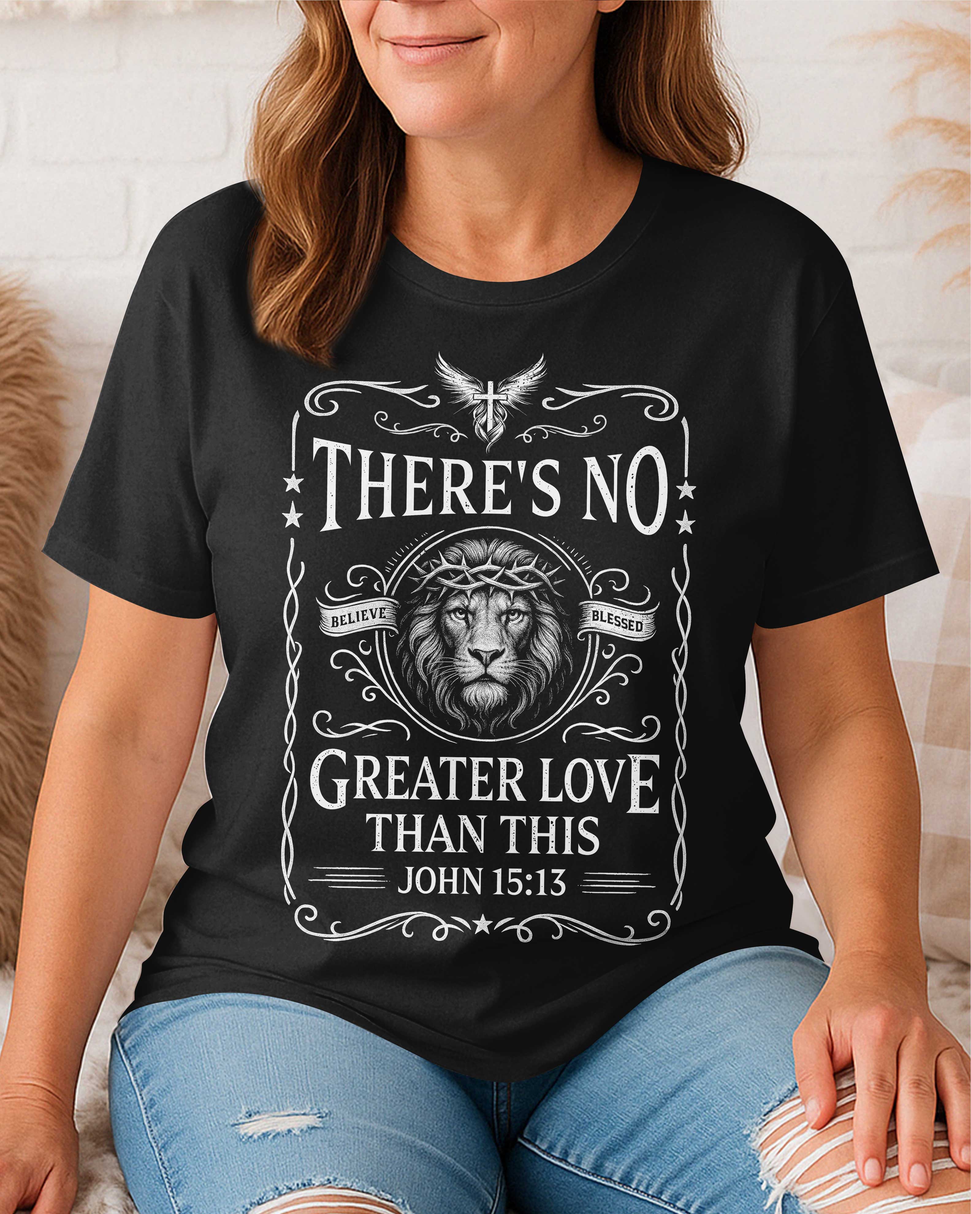 There's No Greater Love Than This T-Shirt