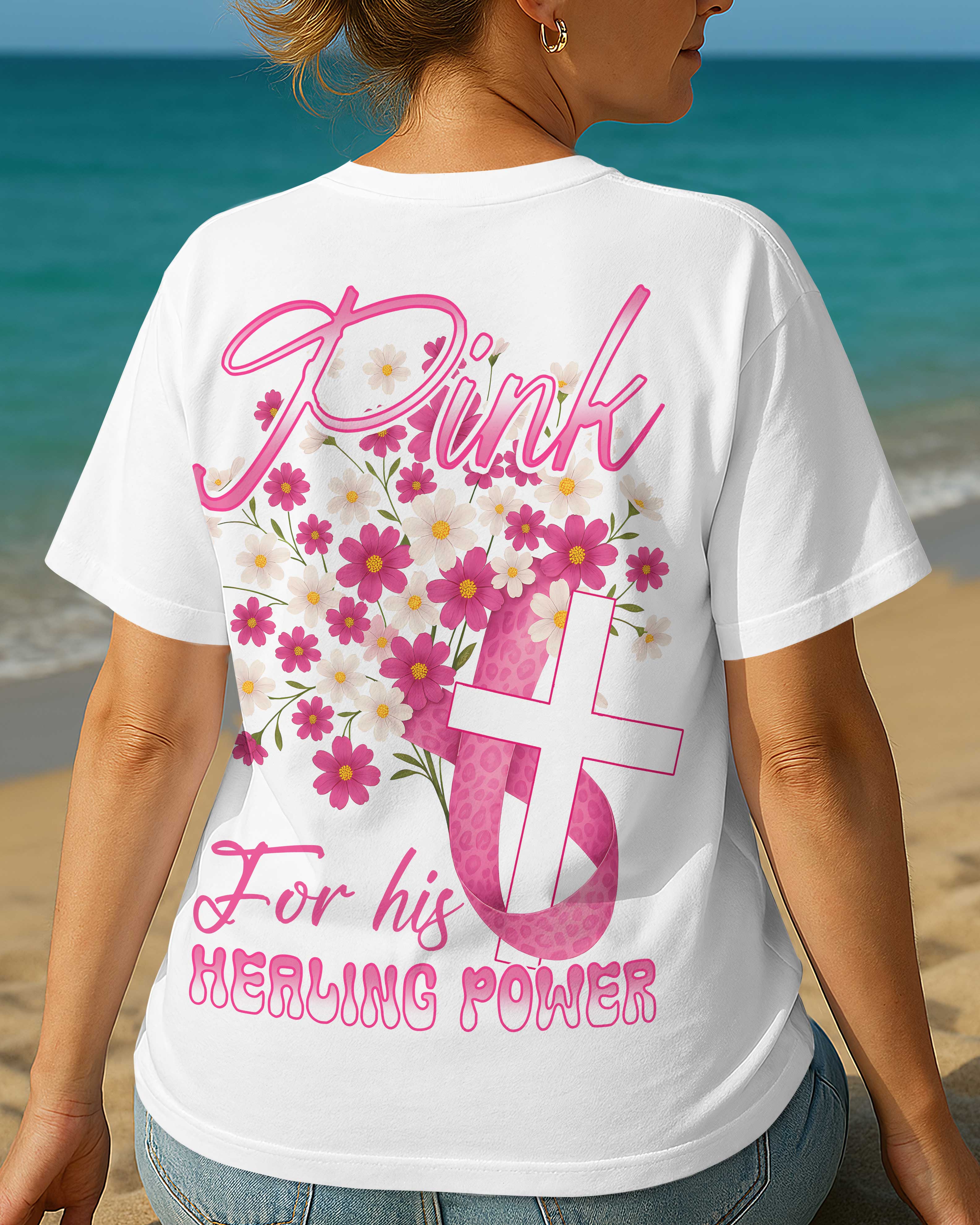 Pink For His Healing Power T-Shirt