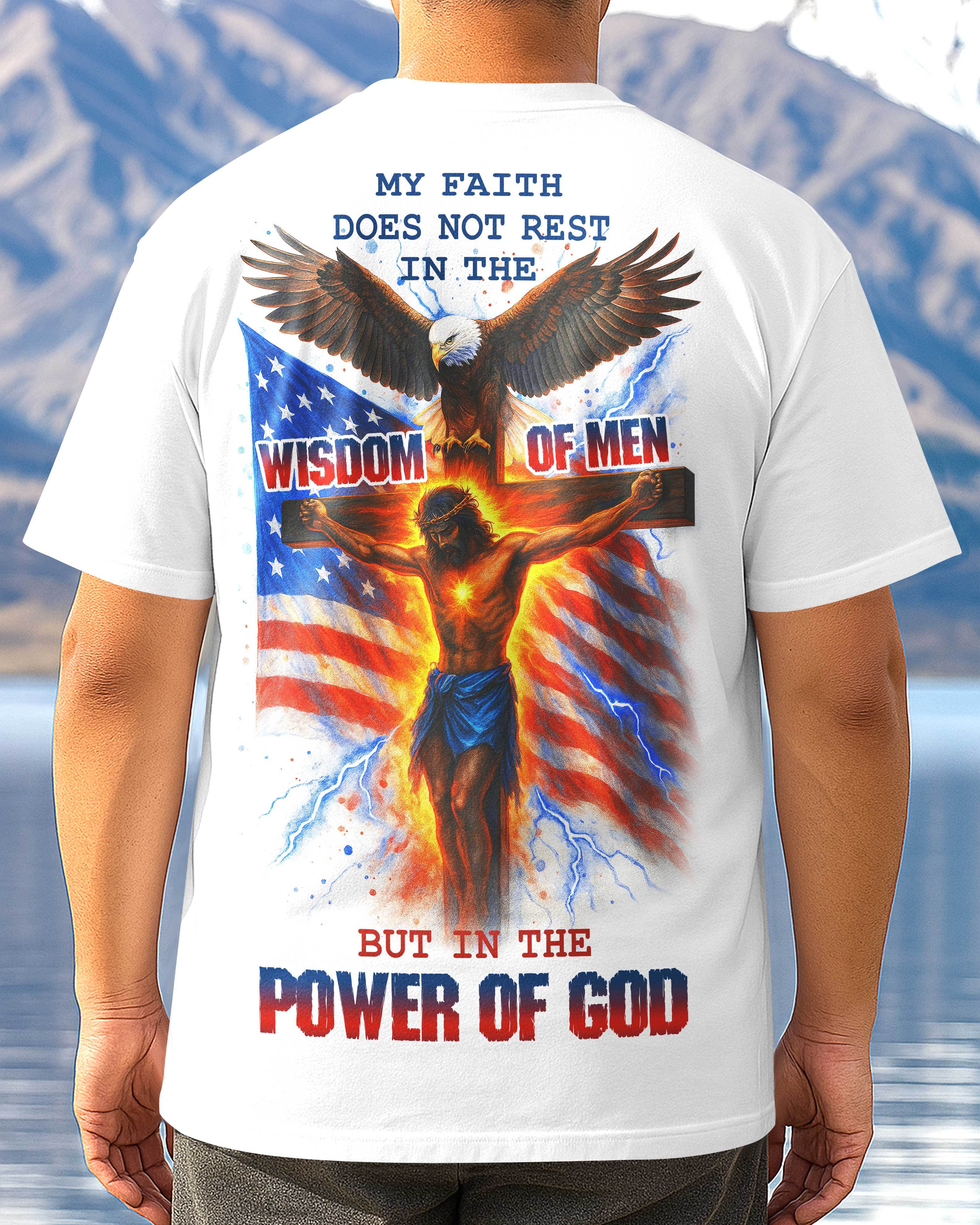 My Faith Does Not Rest In The Wisdom Of Men But In The Power Of God All Over Print T-Shirt