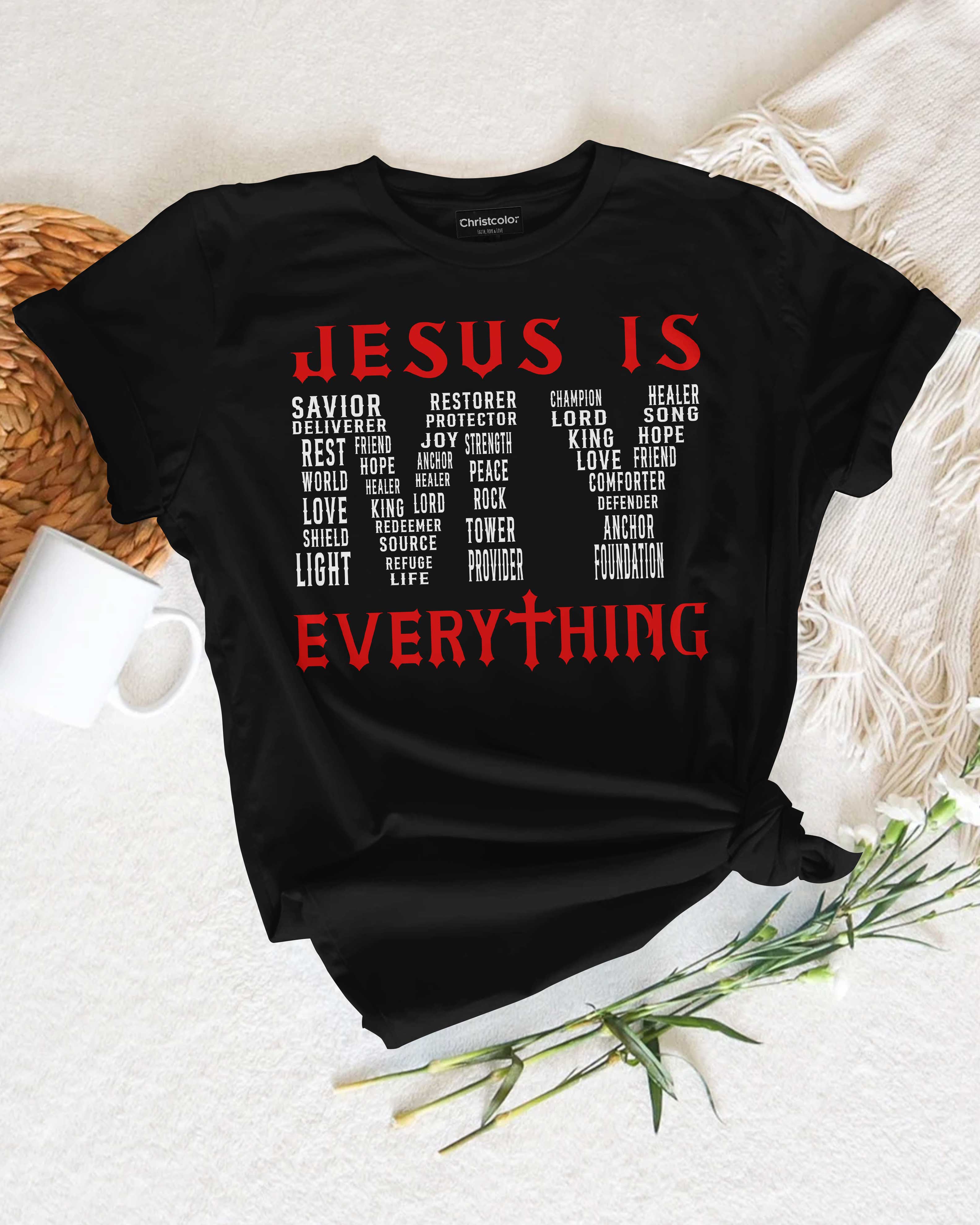 Jesus Is My Everything T-Shirt